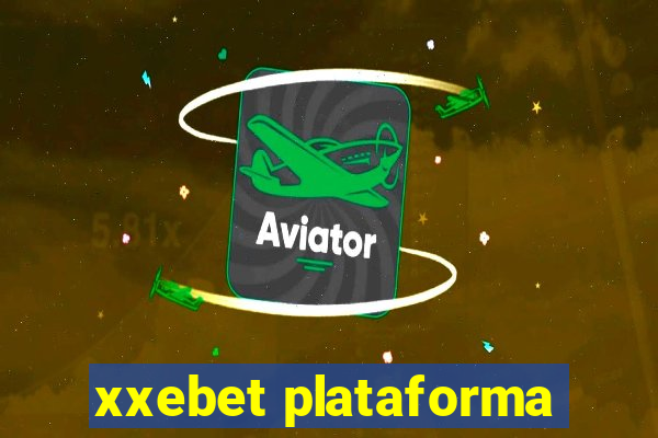 xxebet plataforma